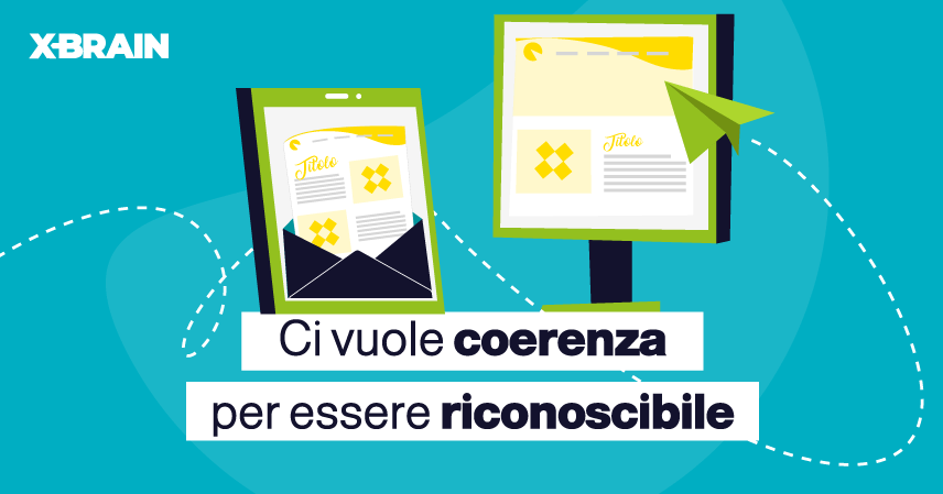 Ci vuole coerenza per essere riconoscibili